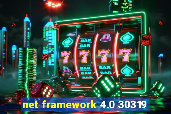 net framework 4.0 30319